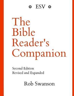 The Bible Reader's Companion: Second Edition by Swanson, Rob