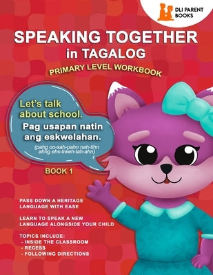 Speaking Together in Tagalog: Let's Talk About School by Urquidi, Marie