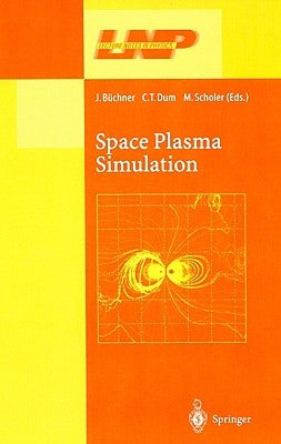 Space Plasma Simulation by Büchner, Jörg