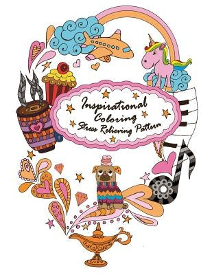 inspirational coloring: inspirational coloring books(Stress Relieving Patterns, Coloring Books For Adults, Meditation Coloring Book for adult, by Coloring, Link