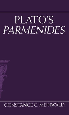 Plato's Parmenides by Meinwald, Constance C.