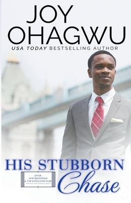 His Stubborn Chase - Christian Inspirational Fiction - Book 9 by Ohagwu, Joy