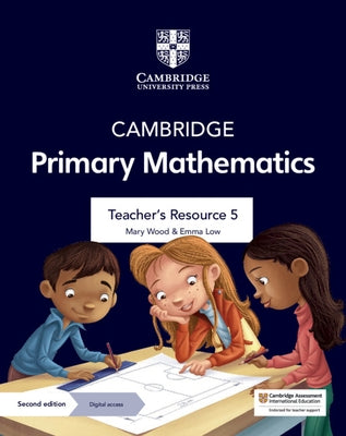 Cambridge Primary Mathematics Teacher's Resource 5 with Digital Access by Wood, Mary