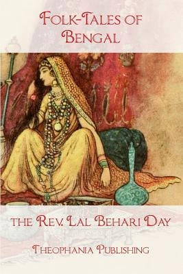 Folk-Tales of Bengal by Behari Day, Lal