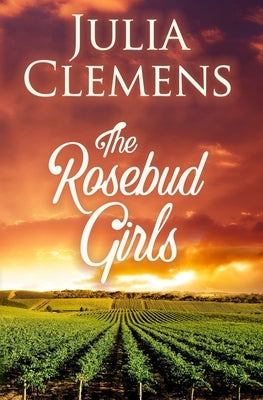 The Rosebud Girls by Clemens, Julia