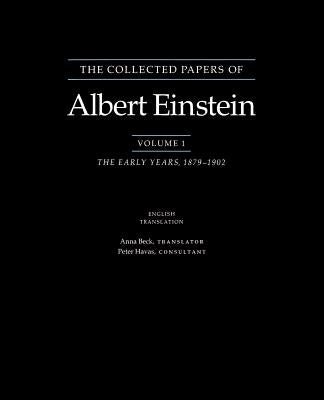 The Collected Papers of Albert Einstein: The Early Years, 1879-1902. by Einstein, Albert
