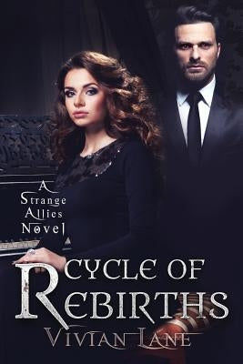 Cycle of Rebirths (Strange Allies novel #2) by Lane, Vivian