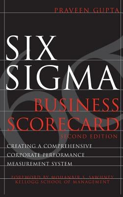 Six SIGMA Business Scorecard by Gupta, Praveen