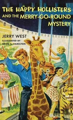 The Happy Hollisters and the Merry-Go-Round Mystery by West, Jerry