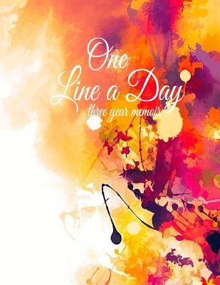 One Line a Day: Three Year Written Time Capsule of Your Colorful Life by Books, Barefoot Buddies