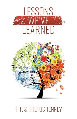 Lessons We've Learned by Tenney, T. F. and Thetus