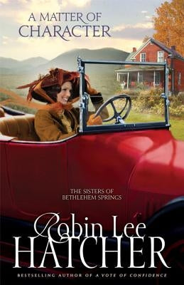 A Matter of Character: 3 by Hatcher, Robin Lee