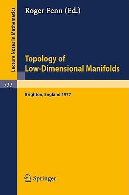 Topology of Low-Dimensional Manifolds: Proceedings of the Second Sussex Conference, 1977 by Fenn, R.