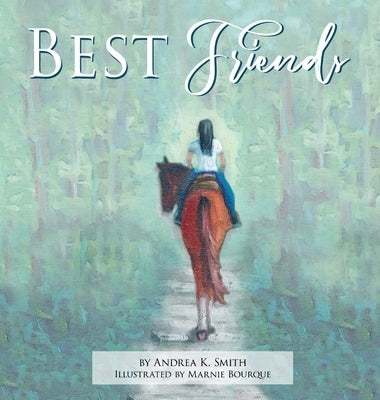Best Friends by Smith, Andrea K.