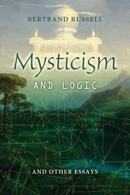 Mysticism and Logic: And other Essays by Diederichsen, Mark