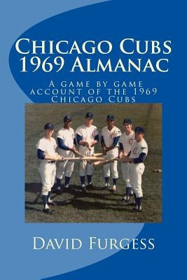 Chicago Cubs 1969 Almanac by Furgess, David