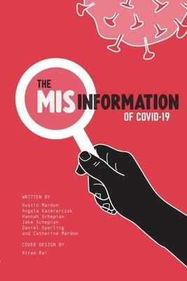 The Misinformation of COVID-19 by Mardon, Austin