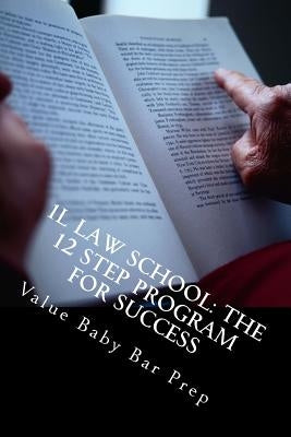 1L Law School: The 12 Step Program For Success: Contracts, Torts, Criminal law Questions Asked and Answered by Prep, Value Baby Bar