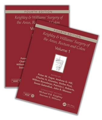 Keighley & Williams' Surgery of the Anus, Rectum and Colon, Fourth Edition: Two-Volume Set by Keighley, Michael R. B.
