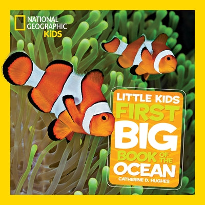National Geographic Little Kids First Big Book of the Ocean by Hughes, Catherine