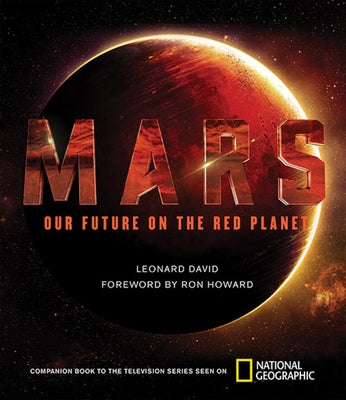 Mars: Our Future on the Red Planet by David, Leonard