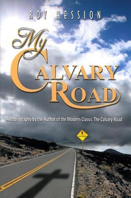 My Calvary Road by Hession, Roy