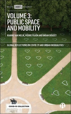 Volume 3: Public Space and Mobility by Leanage, Neluka
