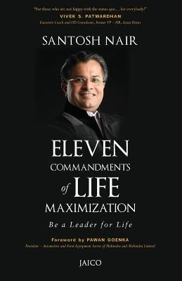 Eleven Commandments of Life Maximization by Nair, Santosh