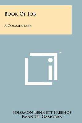 Book Of Job: A Commentary by Freehof, Solomon Bennett