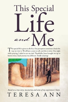 This Special Life and Me by Ann, Teresa