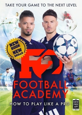 F2: Football Academy: New Book, New Skills! by F2, The