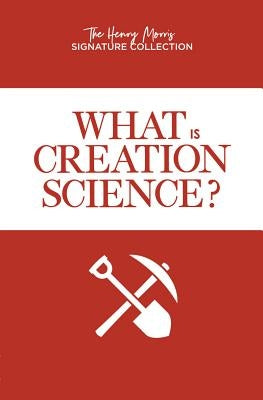 What Is Creation Science? by , Henry Henry