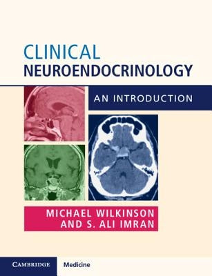 Clinical Neuroendocrinology: An Introduction by Wilkinson, Michael