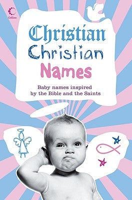 Christian Christian Names by Gilbert, Martin