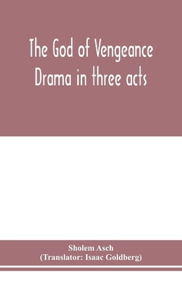 The God of vengeance; drama in three acts by Asch, Sholem
