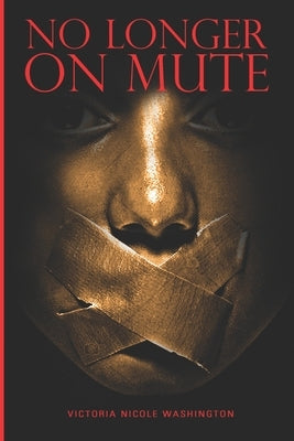 No Longer on Mute by Williams, Bryant