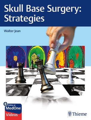 Skull Base Surgery: Strategies by Jean, Walter C.