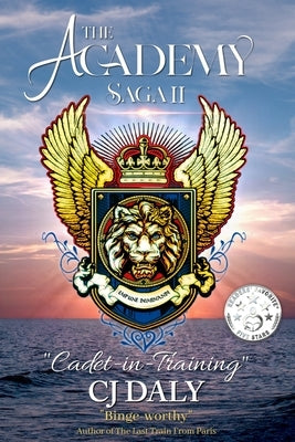 The Academy Saga, Book II: Cadet-in-Training by Daly, Cj