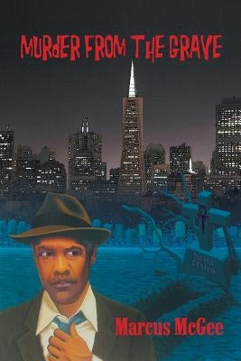 Murder from the Grave by McGee, Marcus