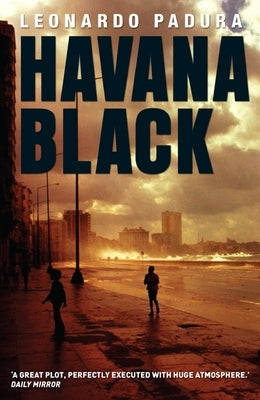 Havana Black: A Mario Conde Mystery by Padura, Leonardo