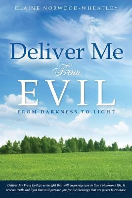 Deliver Me From Evil by Norwood-Wheatley, Elaine