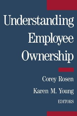 Understanding Employee Ownership by Rosen, Corey