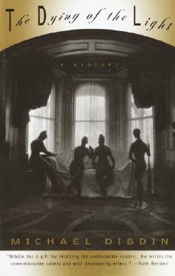 The Dying of the Light: A Mystery by Dibdin, Michael