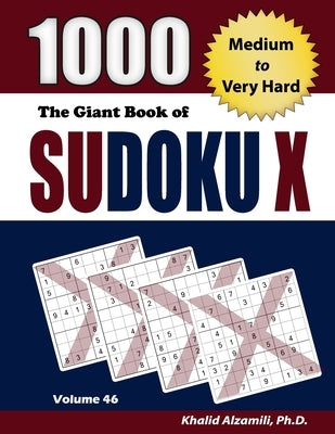The Giant Book of Sudoku X: 1000 Medium to Very Hard Puzzles by Alzamili, Khalid