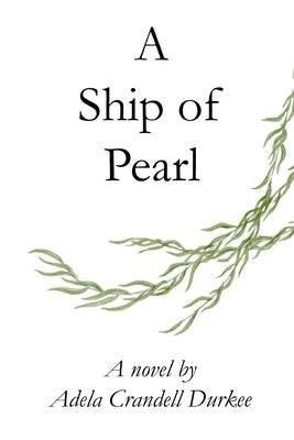 A Ship of Pearl by Durkee, Adela Crandell