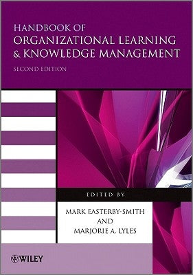 Handbook of Organizational Learning and Knowledge Management by Easterby-Smith, Mark