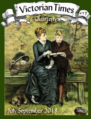 Victorian Times Quarterly #17 by Allen, Moira