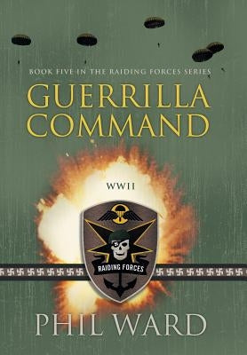 Guerrilla Command by Ward, Phil