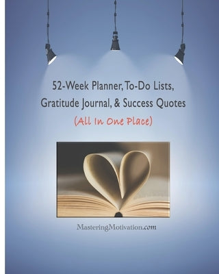 52-Week Planner, To-Do Lists, Gratitude Journal, & Success Quotes (All In One Place) by Kalski, Ed