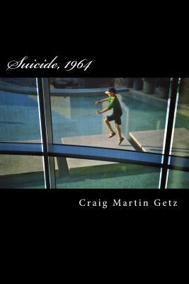 Suicide, 1964 by Getz, Craig Martin